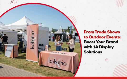 From Trade Shows to Outdoor Events: Boost Your Brand with 1A Display Solutions